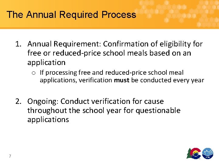 The Annual Required Process 1. Annual Requirement: Confirmation of eligibility for free or reduced-price