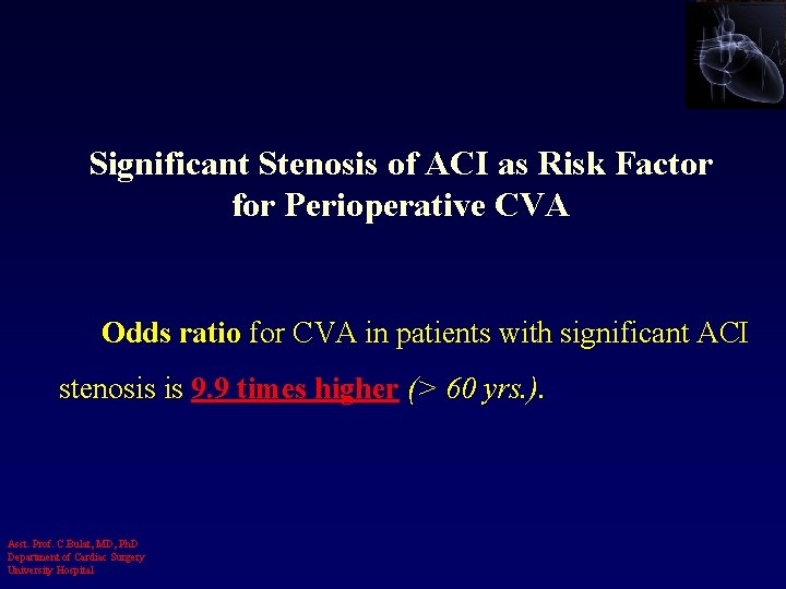 Significant Stenosis of ACI as Risk Factor for Perioperative CVA Odds ratio for CVA