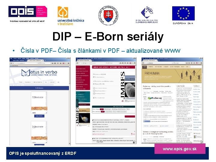 TVORÍME VEDOMOSTNÚ SPOLOČNOSŤ DIP – E-Born seriály • Čísla v PDF– Čísla s článkami