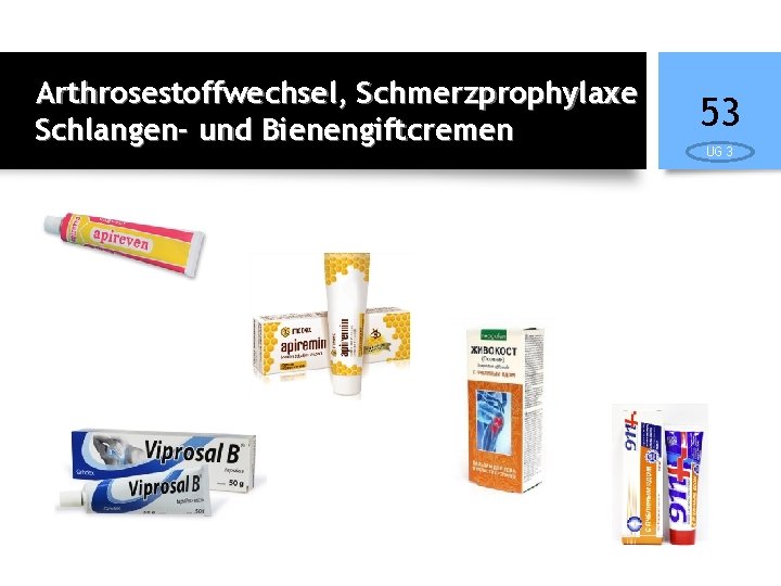 Arthrosestoffwechsel, Schmerzprophylaxe Schlangen- und Bienengiftcremen 53 UG 3 