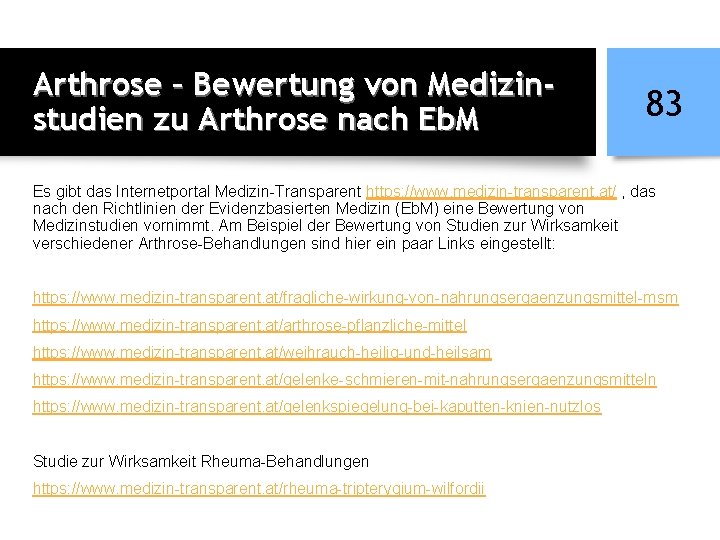 Arthrose – Bewertung von Medizinstudien zu Arthrose nach Eb. M 83 Es gibt das