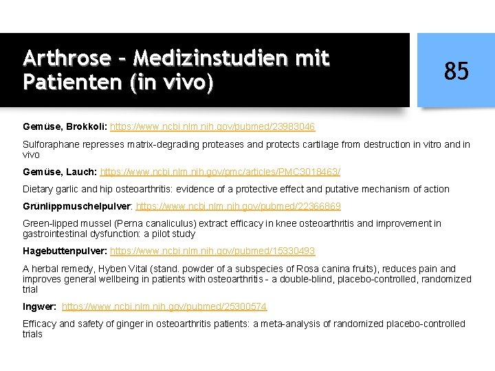 Arthrose – Medizinstudien mit Patienten (in vivo) 85 Gemüse, Brokkoli: https: //www. ncbi. nlm.