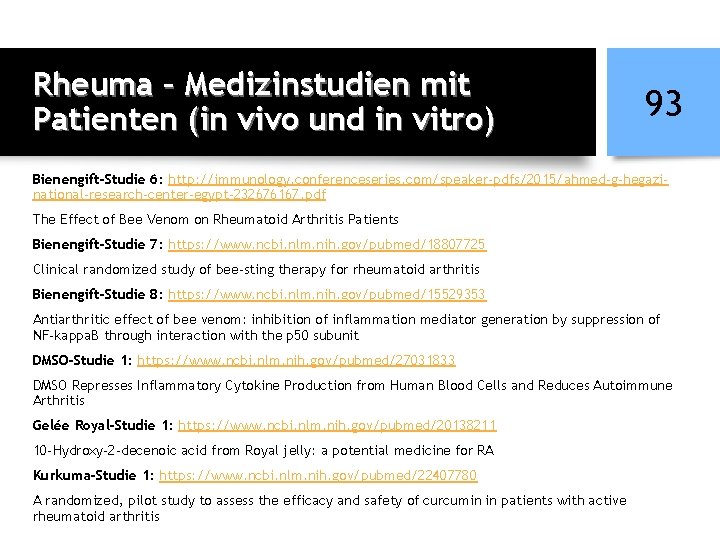 Rheuma – Medizinstudien mit Patienten (in vivo und in vitro) 93 Bienengift-Studie 6: http: