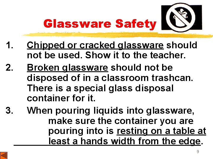 Glassware Safety 1. 2. 3. Chipped or cracked glassware should not be used. Show