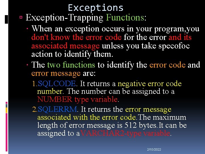 Exceptions Exception-Trapping Functions: When an exception occurs in your program, you don't know the