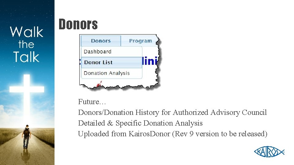 Donors Future… Donors/Donation History for Authorized Advisory Council Detailed & Specific Donation Analysis Uploaded