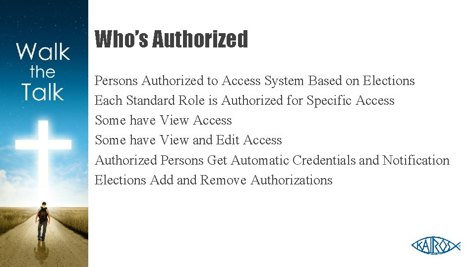 Who’s Authorized Persons Authorized to Access System Based on Elections Each Standard Role is