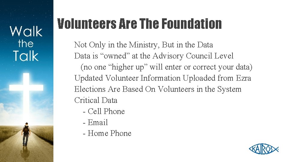 Volunteers Are The Foundation Not Only in the Ministry, But in the Data is