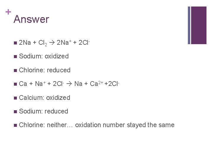 + Answer n 2 Na + Cl 2 2 Na+ + 2 Cl- n