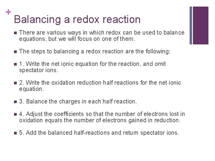 + Balancing a redox reaction n There are various ways in which redox can