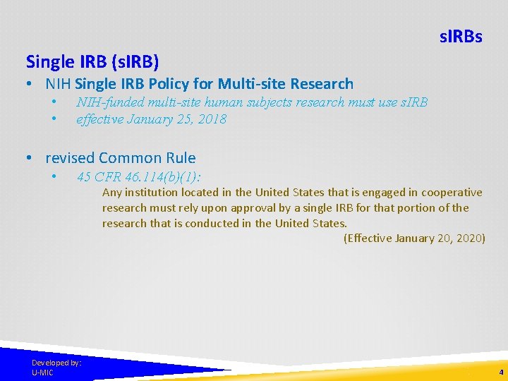 s. IRBs Single IRB (s. IRB) • NIH Single IRB Policy for Multi-site Research
