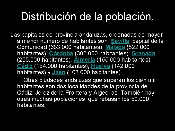 Distribución de la población. Las capitales de provincia andaluzas, ordenadas de mayor a menor