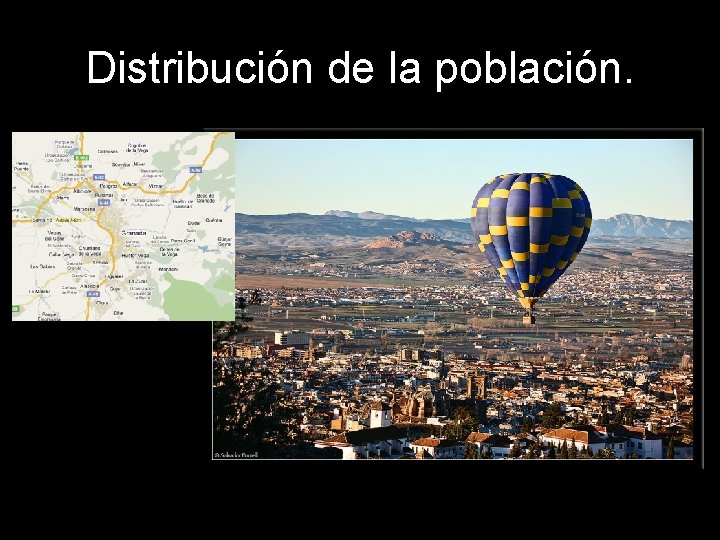 Distribución de la población. 