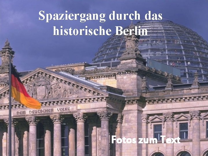 Spaziergang durch das historische Berlin Fotos zum Text 