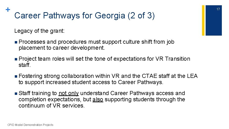 + Career Pathways for Georgia (2 of 3) Legacy of the grant: n Processes