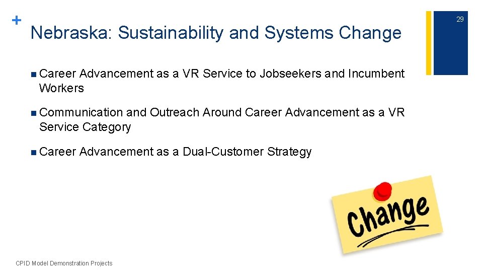 + Nebraska: Sustainability and Systems Change n Career Advancement as a VR Service to