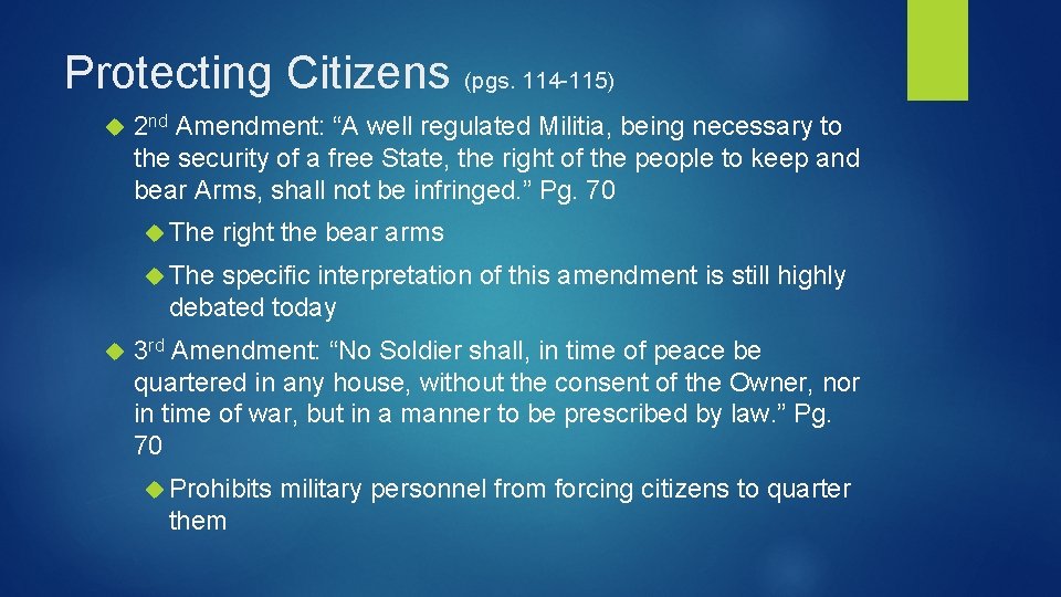 Protecting Citizens (pgs. 114 -115) 2 nd Amendment: “A well regulated Militia, being necessary