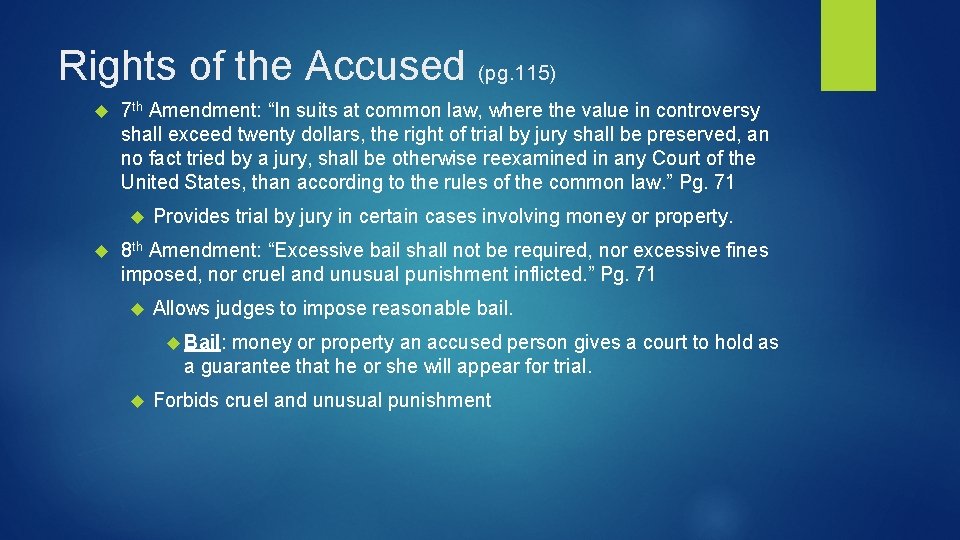 Rights of the Accused (pg. 115) 7 th Amendment: “In suits at common law,