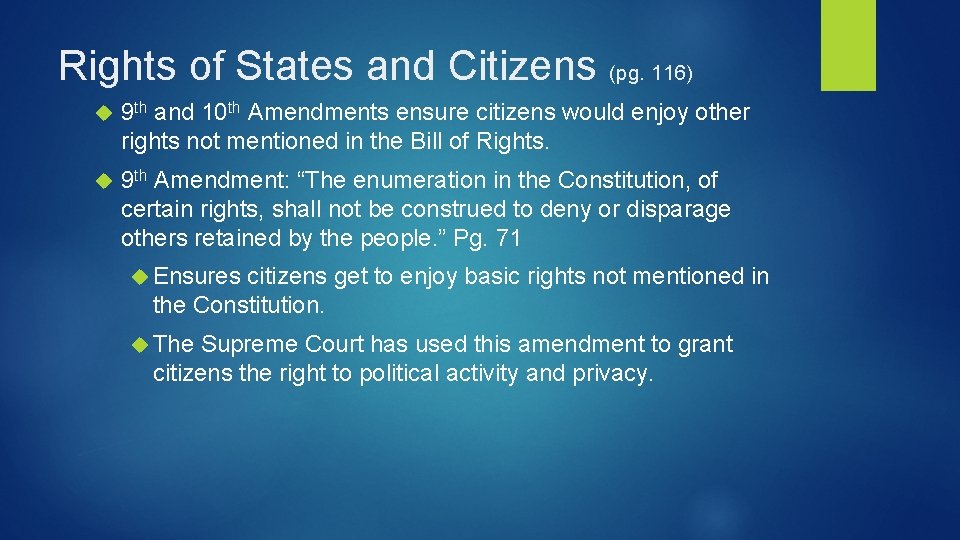 Rights of States and Citizens (pg. 116) 9 th and 10 th Amendments ensure