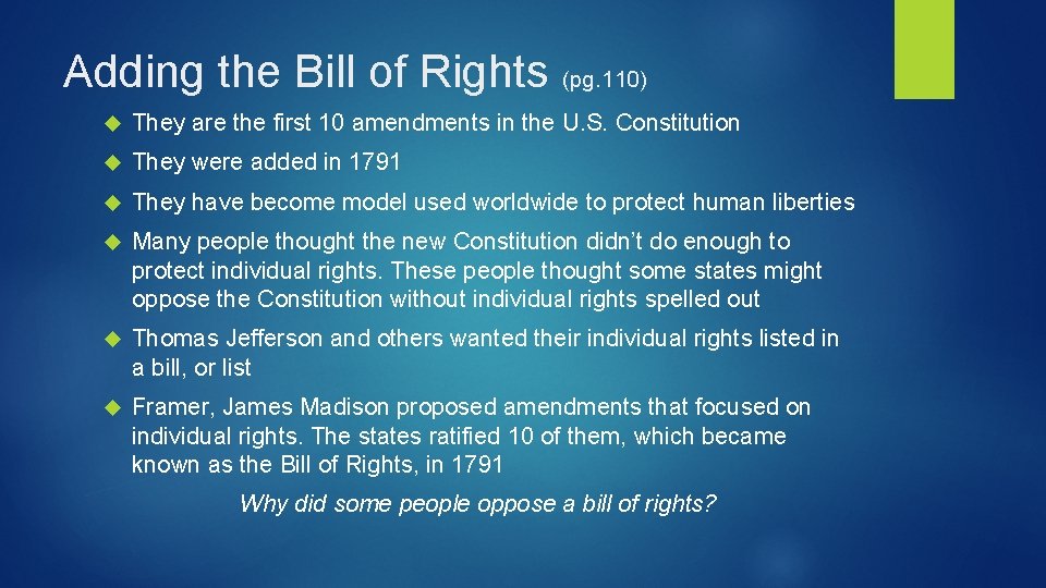 Adding the Bill of Rights (pg. 110) They are the first 10 amendments in