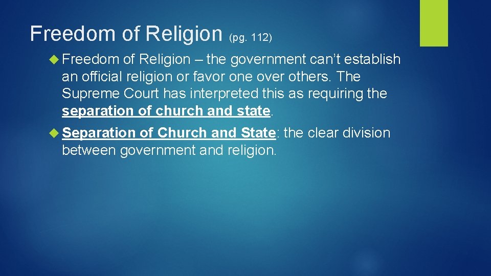 Freedom of Religion (pg. 112) Freedom of Religion – the government can’t establish an