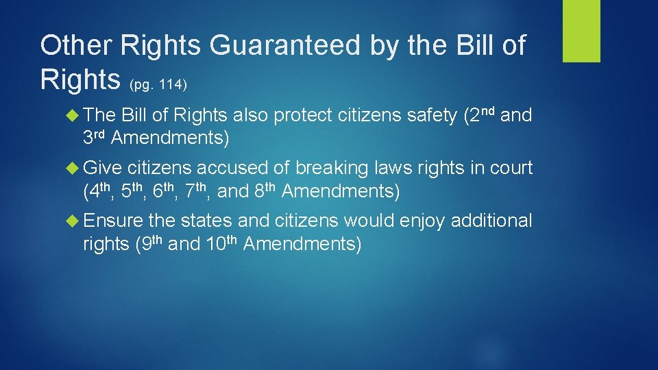 Other Rights Guaranteed by the Bill of Rights (pg. 114) The Bill of Rights