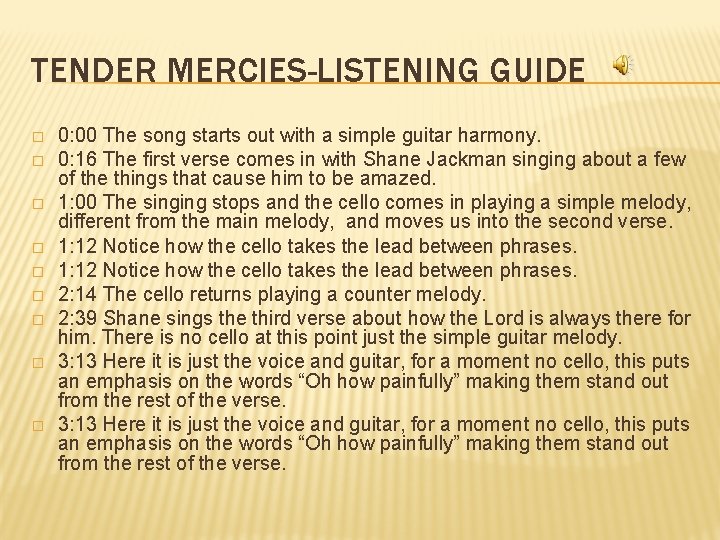 TENDER MERCIES-LISTENING GUIDE � � � � � 0: 00 The song starts out