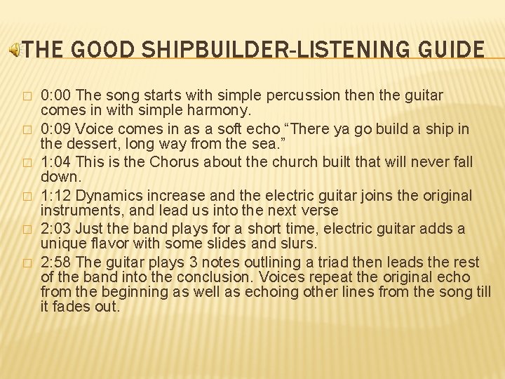 THE GOOD SHIPBUILDER-LISTENING GUIDE � � � 0: 00 The song starts with simple