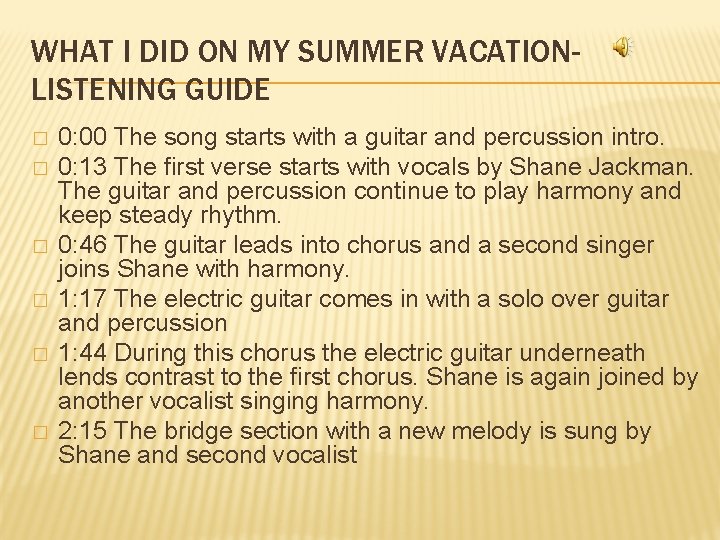WHAT I DID ON MY SUMMER VACATIONLISTENING GUIDE � � � 0: 00 The