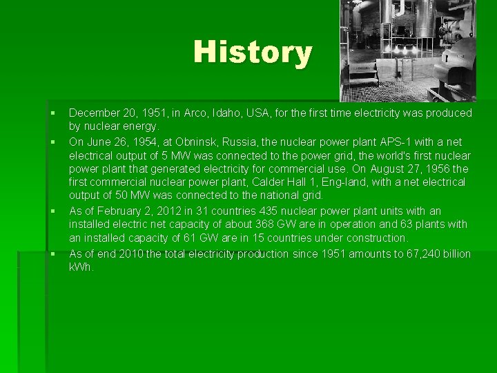 History § § December 20, 1951, in Arco, Idaho, USA, for the first time
