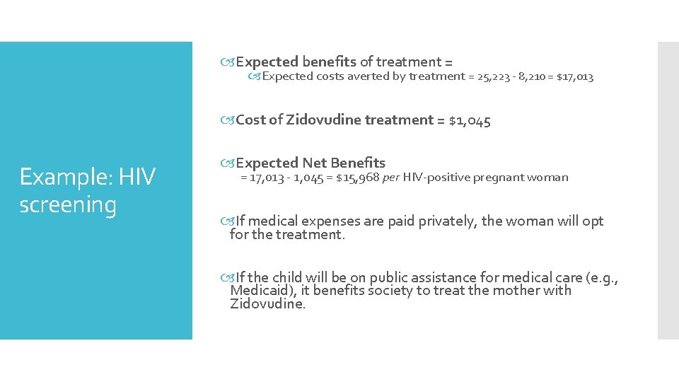  Expected benefits of treatment = Expected costs averted by treatment = 25, 223