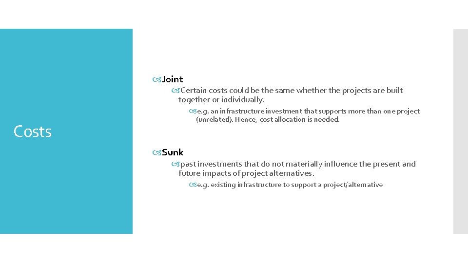  Joint Certain costs could be the same whether the projects are built together