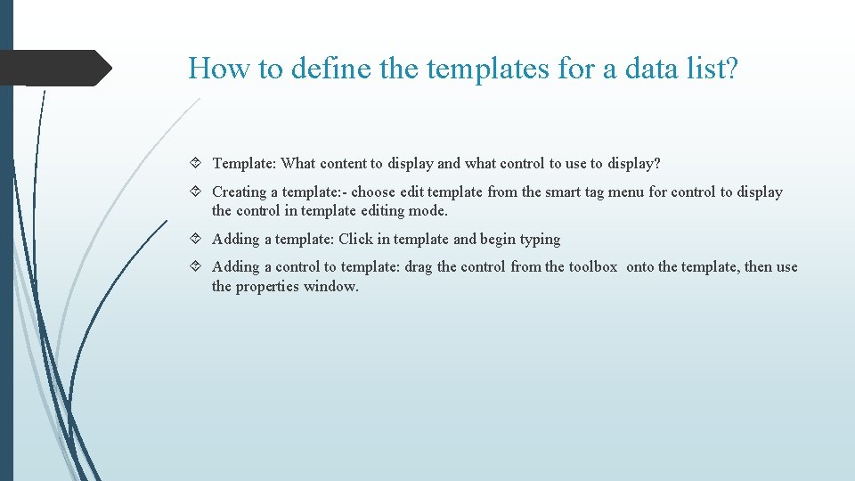 How to define the templates for a data list? Template: What content to display How to define the templates for a data list? Template: What content to display