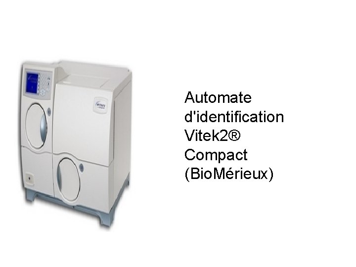 Automate d'identification Vitek 2® Compact (Bio. Mérieux) 