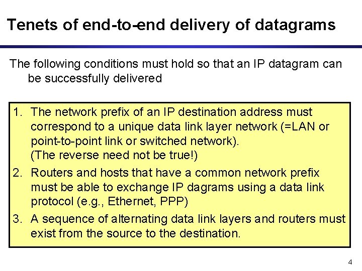 Tenets of end-to-end delivery of datagrams The following conditions must hold so that an