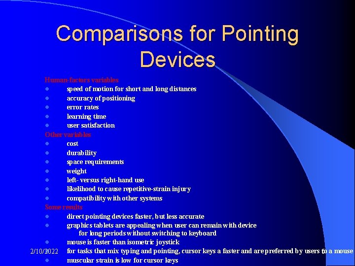 Comparisons for Pointing Devices Human-factors variables l speed of motion for short and long
