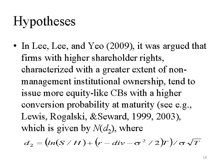 Hypotheses • In Lee, and Yeo (2009), it was argued that firms with higher