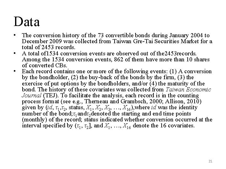 Data • The conversion history of the 73 convertible bonds during January 2004 to