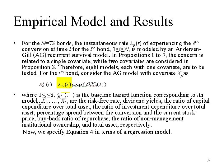 Empirical Model and Results • For the N=73 bonds, the instantaneous rate λik(t) of