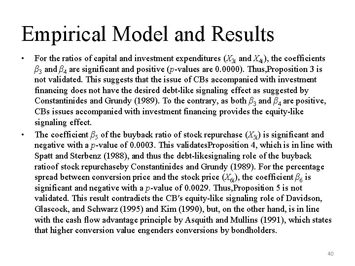 Empirical Model and Results • • For the ratios of capital and investment expenditures