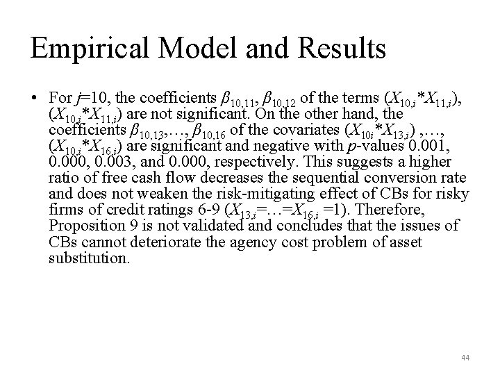 Empirical Model and Results • For j=10, the coefficients β 10, 11, β 10,