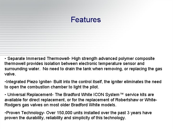Features • Separate Immersed Thermowell- High strength advanced polymer composite thermowell provides isolation between