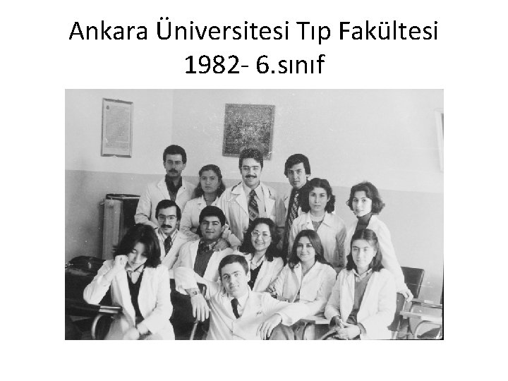 Ankara Üniversitesi Tıp Fakültesi 1982 - 6. sınıf 