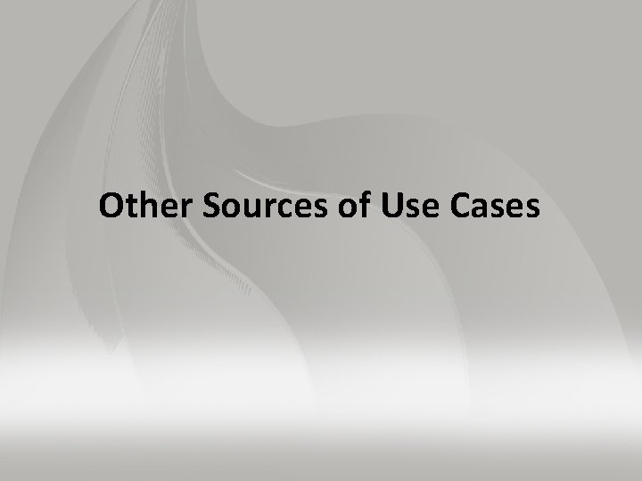 Other Sources of Use Cases 