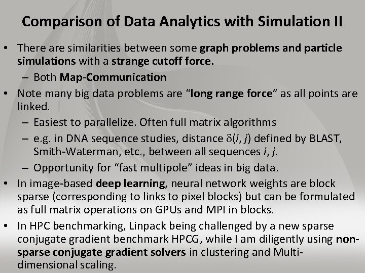 Comparison of Data Analytics with Simulation II • There are similarities between some graph