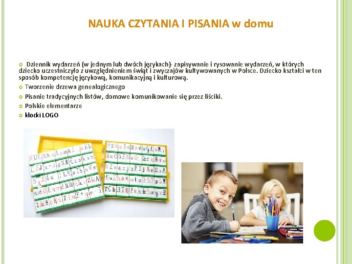 NAUKA CZYTANIA I PISANIA w domu Dziennik wydarzeń (w jednym lub dwóch językach)- zapisywanie