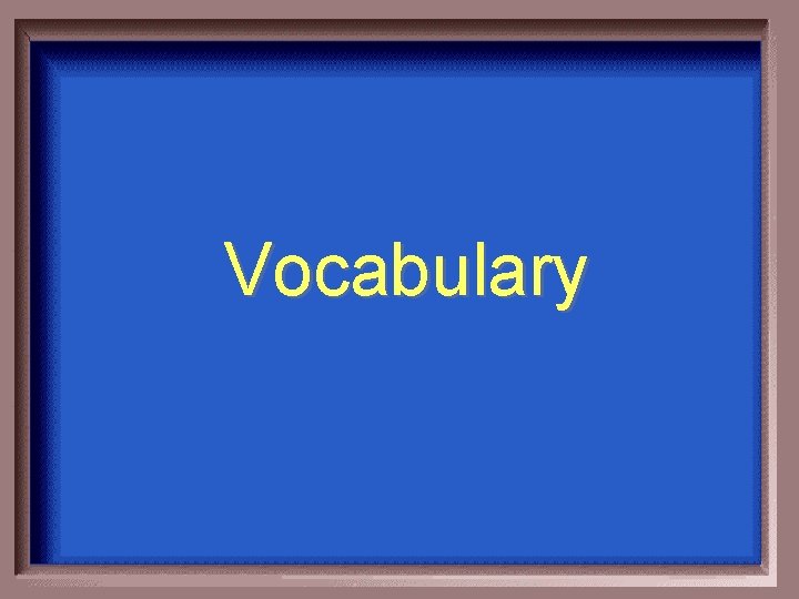 Vocabulary 