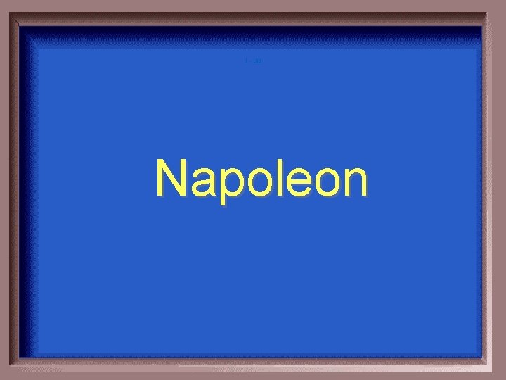 1 - 100 Napoleon 