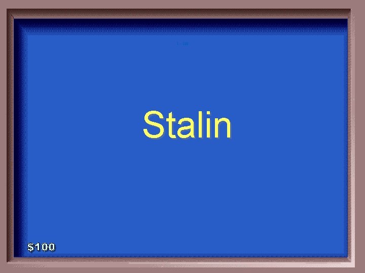 1 - 100 Stalin 