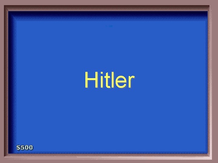 1 - 100 Hitler 